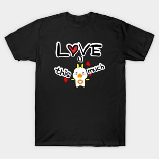 Love u this much T-Shirt